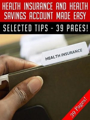 cover image of Health Insurance and Health Savings Account Made Easy